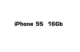 iPhone 5S  16Gb